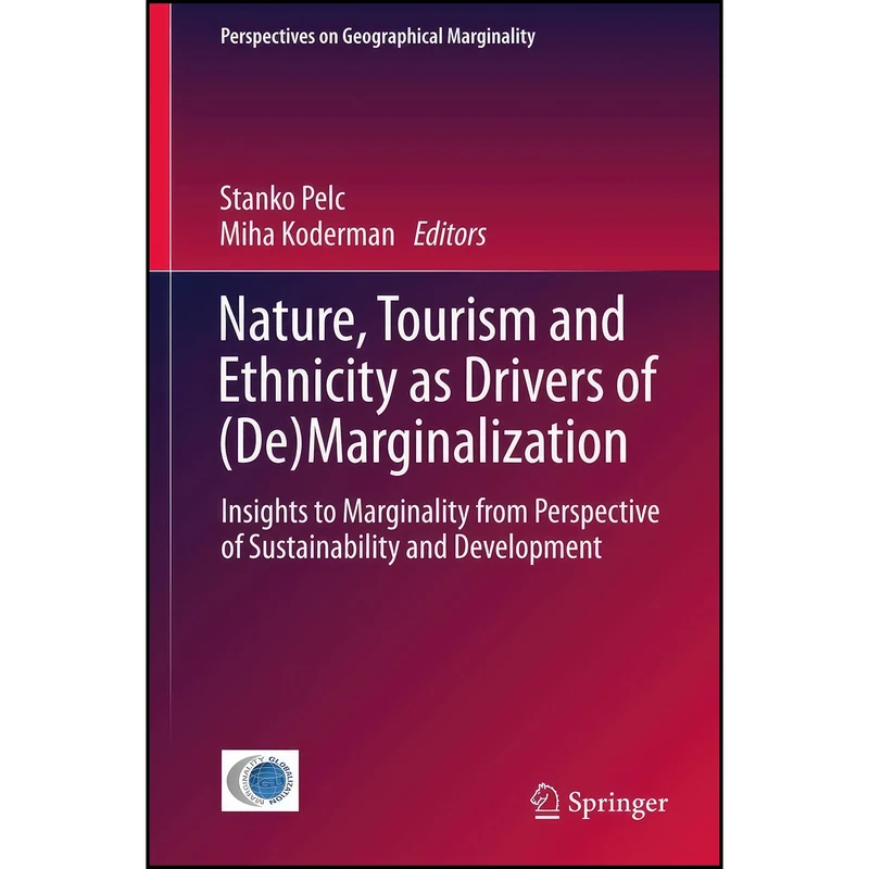 کتاب Nature, Tourism and Ethnicity as Drivers of اثر Stanko Pelc and Miha Koderman انتشارات Springer