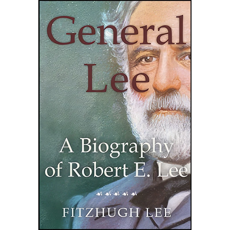 کتاب General Lee اثر Fitzhugh Lee انتشارات تازه ها