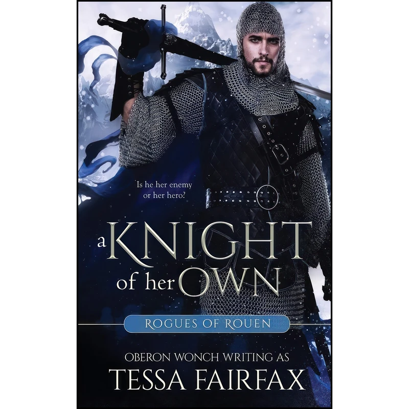 کتاب A Knight of Her Own اثر Oberon Wonch and Tessa Fairfax انتشارات Entangled Publishing
