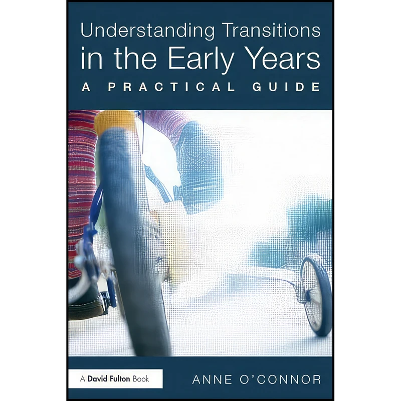 کتاب Understanding Transitions in the Early Years اثر Anne O Connor انتشارات Routledge