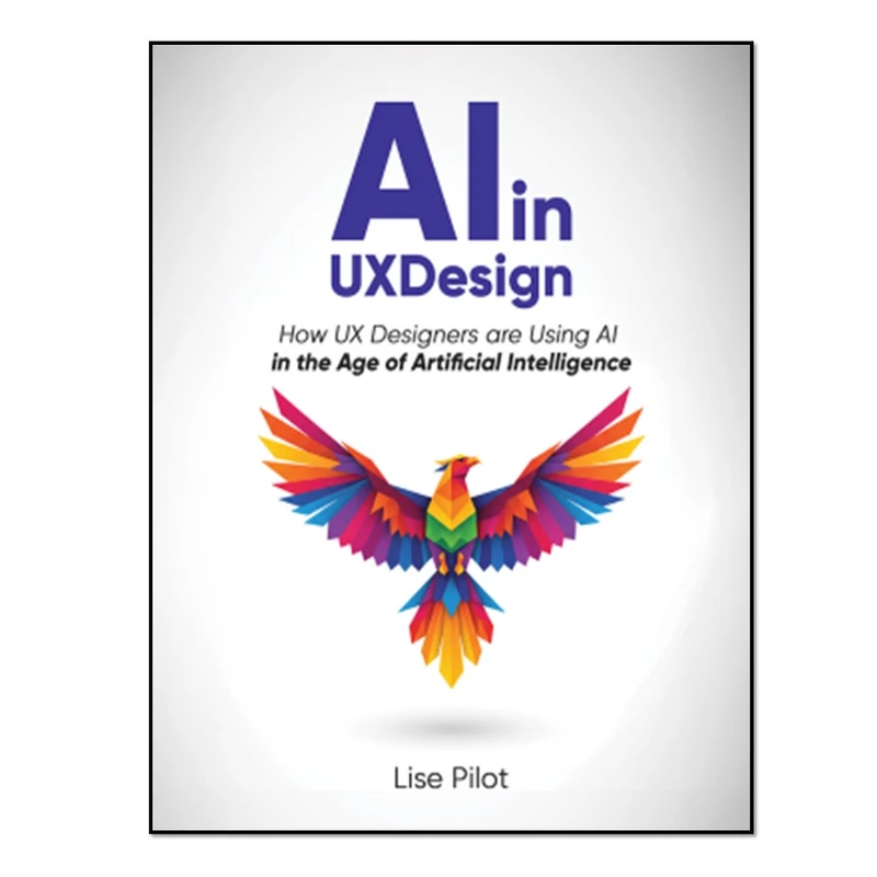 کتاب AI in UX Design اثر Lise Pilot انتشارات آوای مؤلف