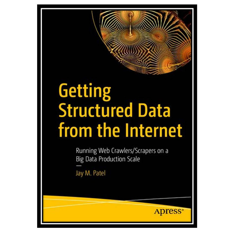 قیمت و خرید کتاب Getting Structured Data from the Internet: Running Web ...