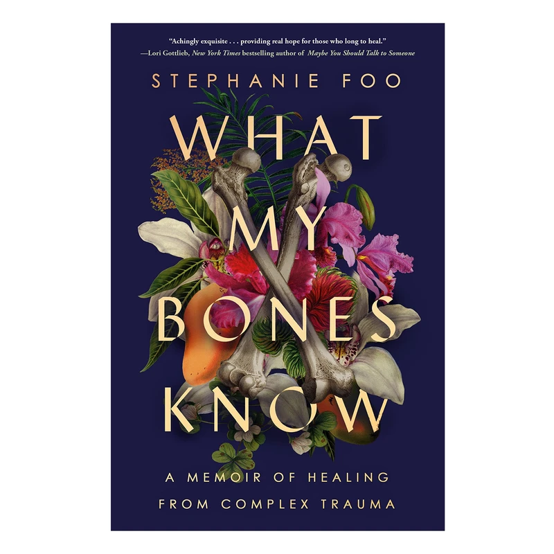 کتاب What My Bones Know اثر Stephanie Foo انتشارات Ballantine Books