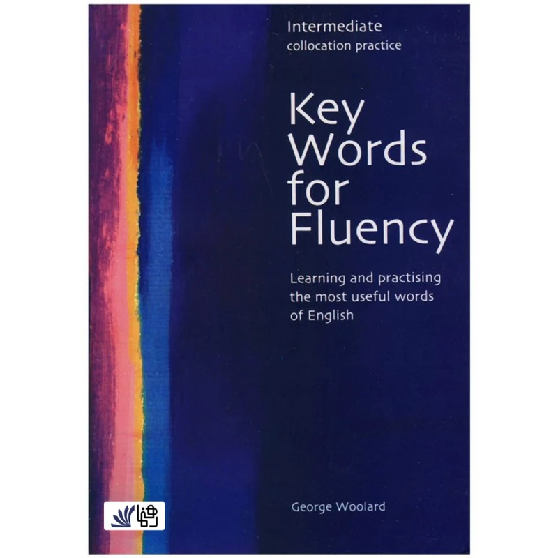کتاب Key Words for Fluency Intermediate اثر Gorge Woolard انتشارات رهنما