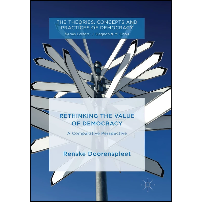 کتاب Rethinking the Value of Democracy اثر Renske Doorenspleet انتشارات Springer