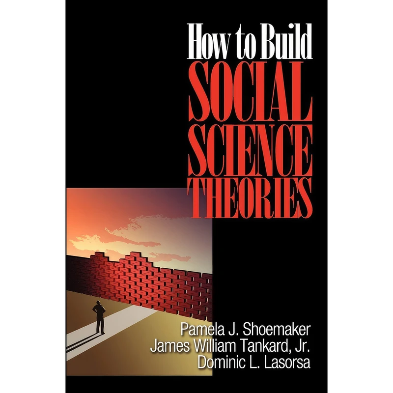 کتاب How to Build Social Science Theories اثر جمعي از نويسندگان انتشارات SAGE Publications, Inc