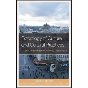 کتاب Sociology of Culture and Cultural Practices اثر جمعی از نویسندگان انتشارات Lexington Books