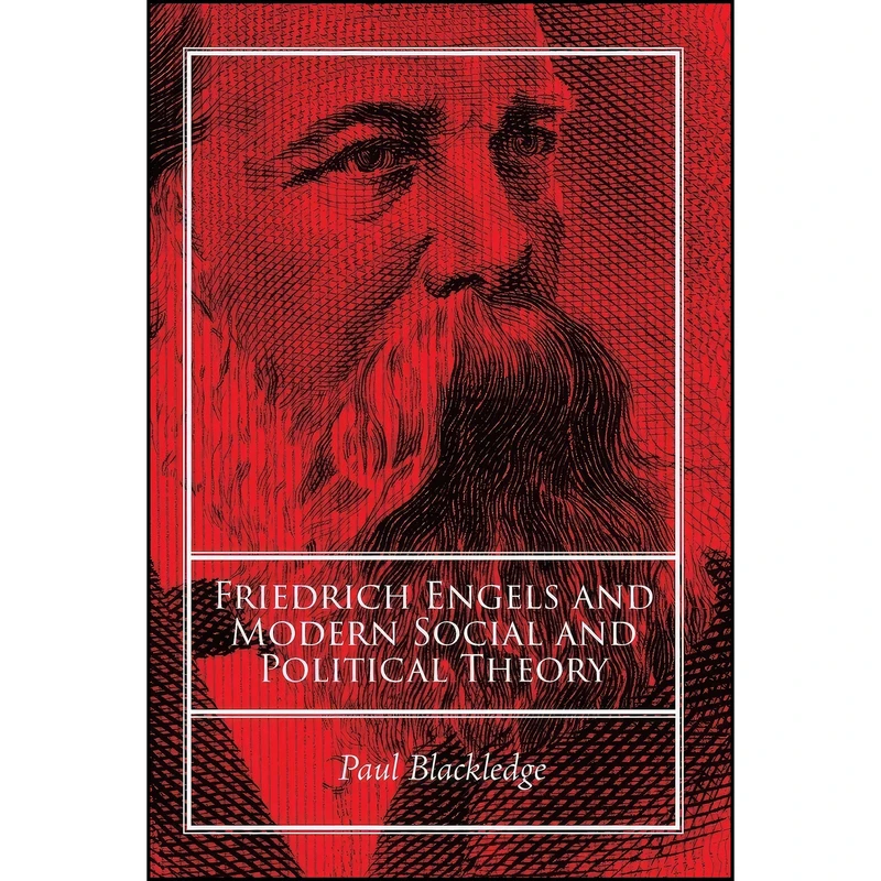 کتاب Friedrich Engels and Modern Social and Political Theory اثر Paul Blackledge انتشارات State University of New York Press