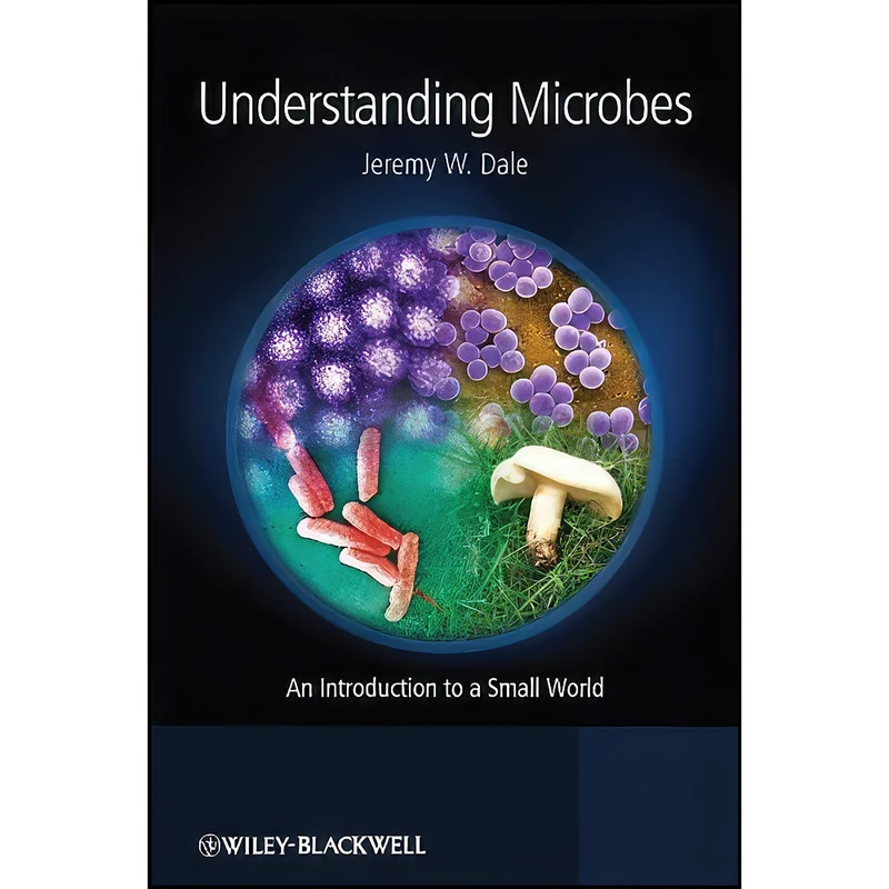 کتاب Understanding Microbes اثر Jeremy Dale انتشارات Wiley-Blackwell