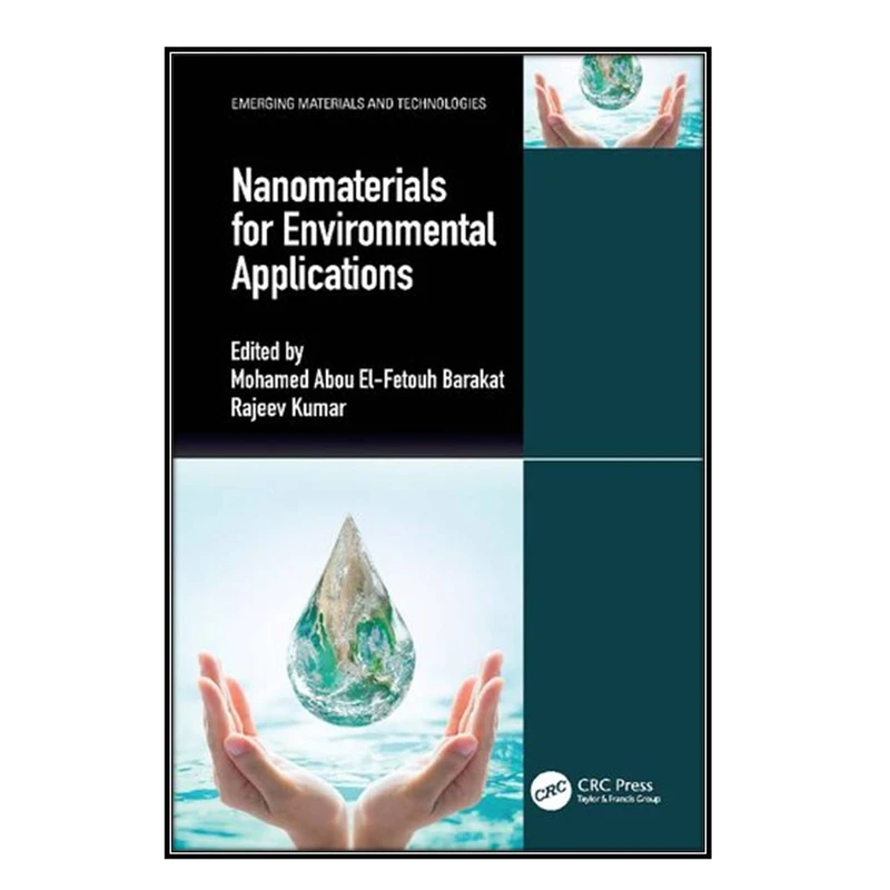   کتاب Nanomaterials for Environmental Applications اثر Mohamed Abou El-Fetouh Barakat and Rajeev Kumar انتشارات مؤلفين طلايي