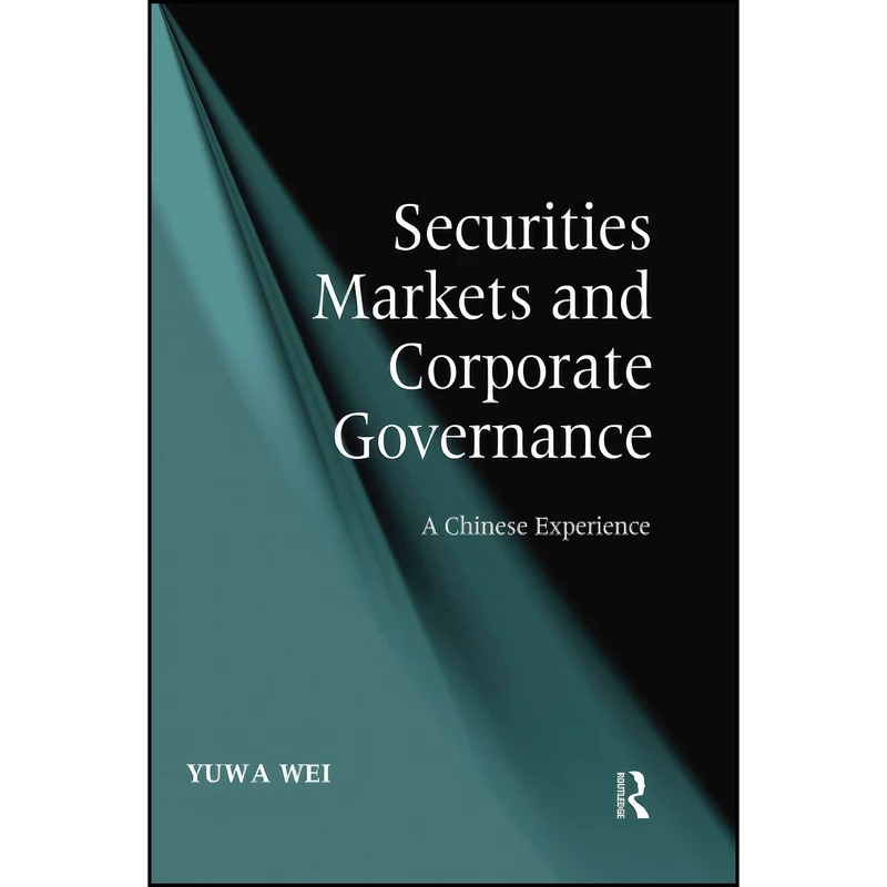 کتاب Securities Markets and Corporate Governance اثر Yuwa Wei انتشارات تازه ها