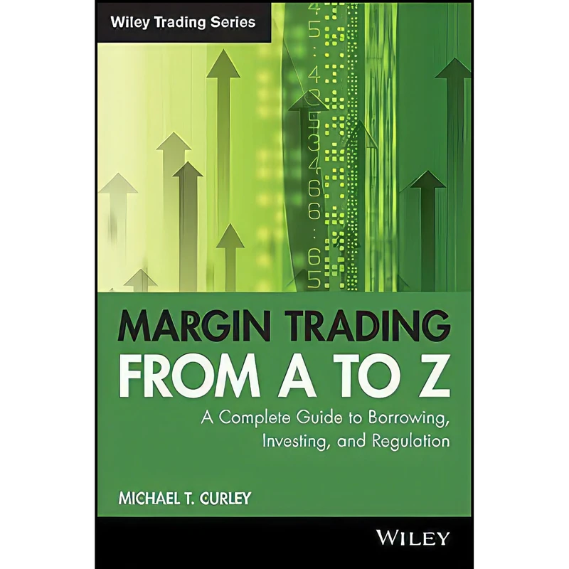 کتاب Margin Trading from A to Z اثر Michael T. Curley انتشارات Wiley