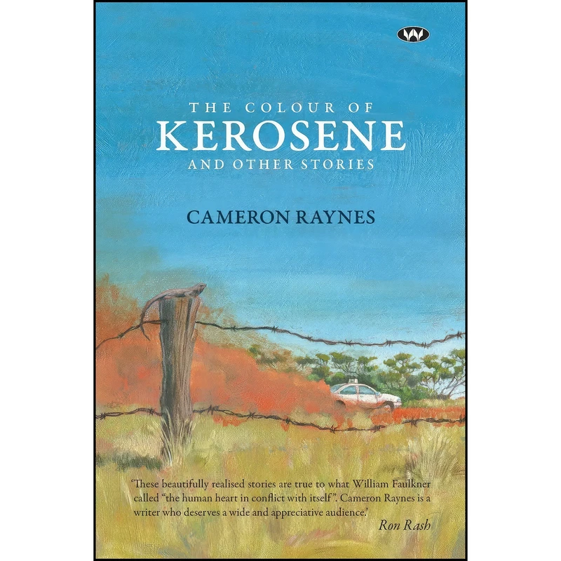 کتاب The Colour of Kerosene and Other Stories اثر Cameron Raynes انتشارات Wakefield Press