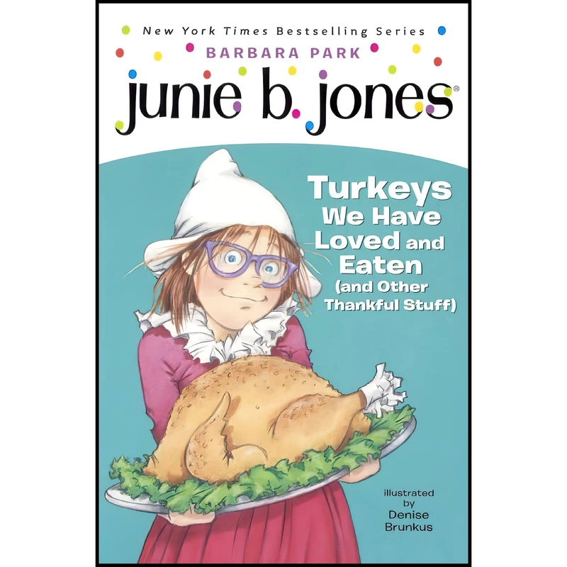 کتاب Junie B. Jones Turkeys We Have Loved And Eaten اثر Barbara Park and Denise Brunkus انتشارات Turtleback Books
