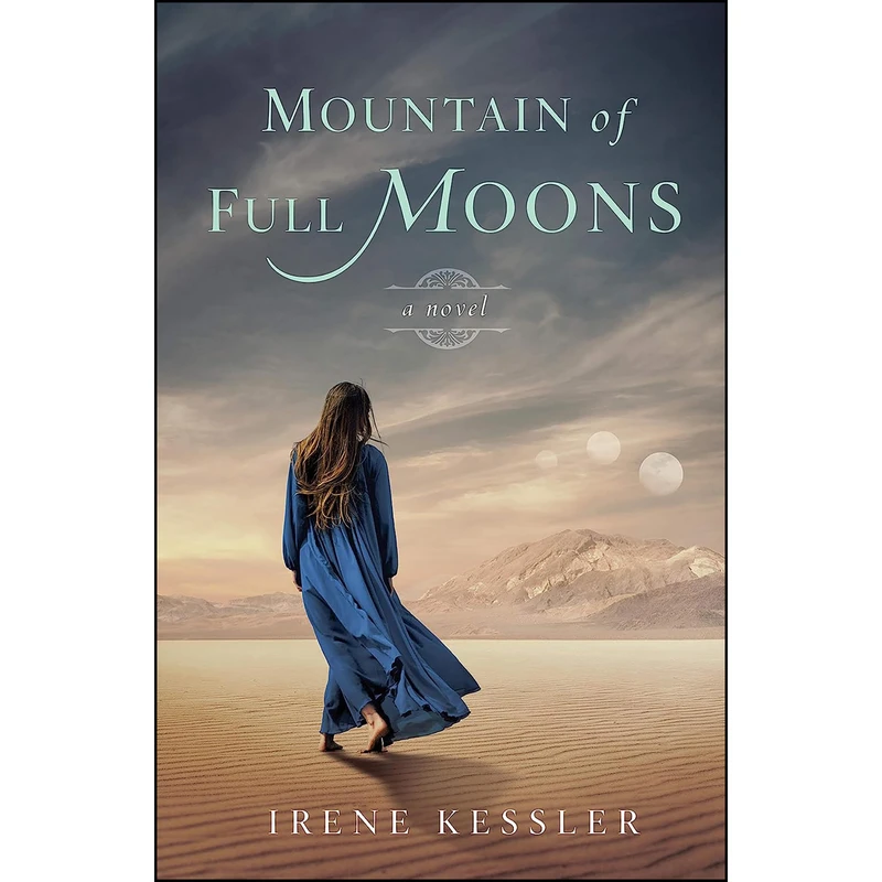 کتاب Mountain of Full Moons اثر Irene Kessler انتشارات She Writes Press