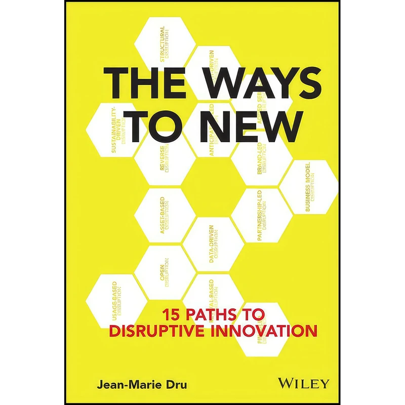 کتاب The Ways to New اثر Jean-Marie Dru انتشارات Wiley