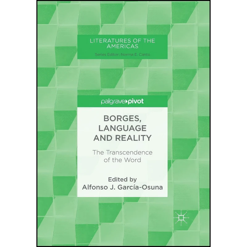 کتاب Borges, Language and Reality اثر Alfonso J. Garcia Osuna انتشارات تازه ها