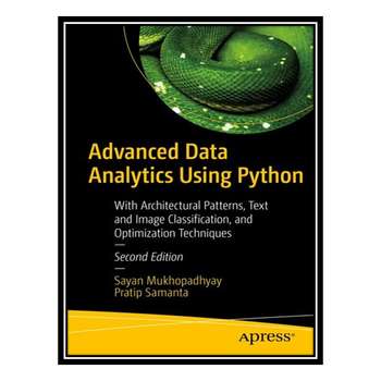 قیمت و خرید کتاب Advanced Data Analytics Using Python اثر Sayan ...