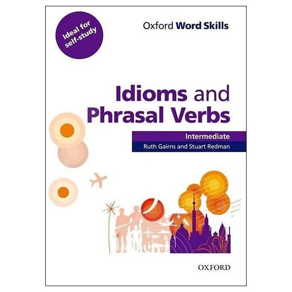 کتاب Idioms and Phrasal Verbs Intermediate اثر Ruth Gairns and Stuart Redman انتشارات Oxford