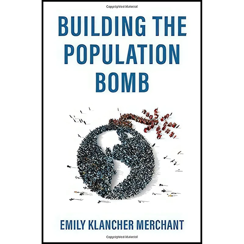 کتاب Building the Population Bomb اثر Emily Klancher Merchant انتشارات Oxford University Press