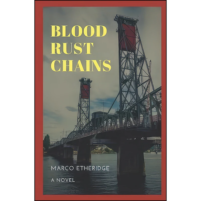 کتاب Blood Rust Chains اثر Marco Etheridge انتشارات تازه ها