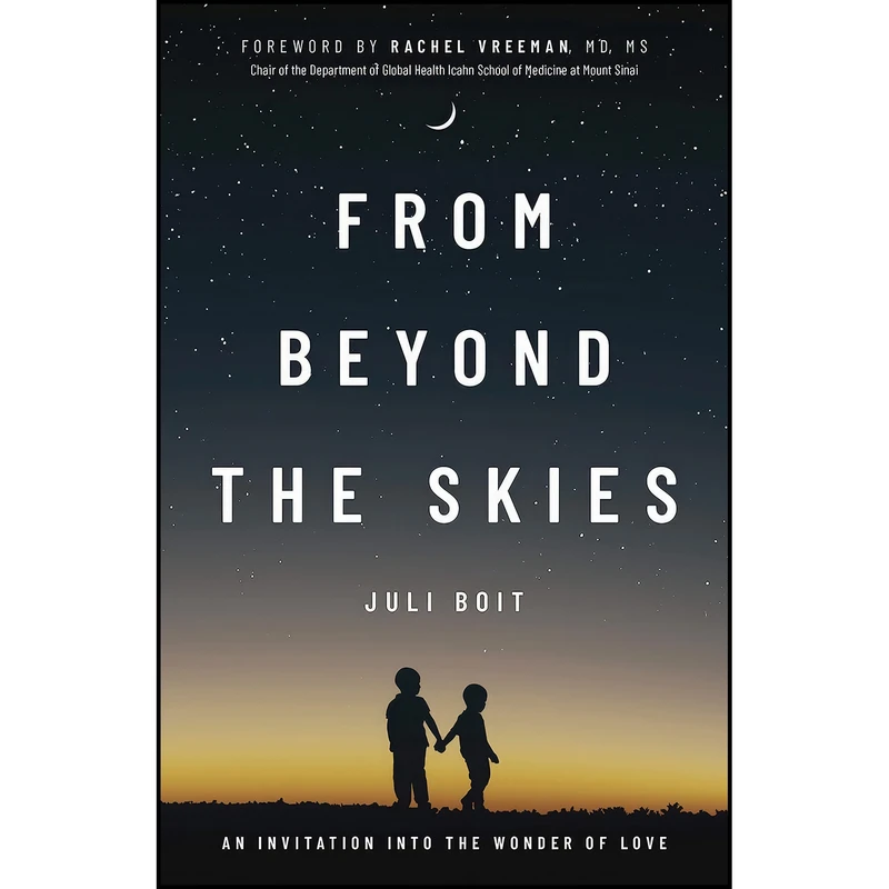 کتاب From Beyond the Skies اثر Juli Boit انتشارات Morgan James Publishing
