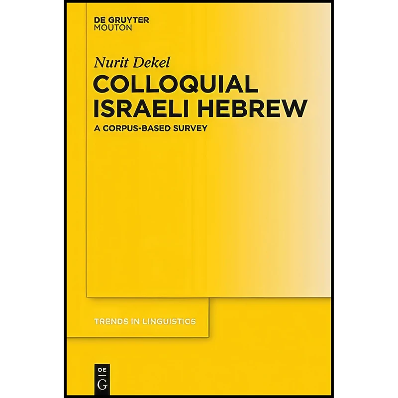 کتاب Colloquial Israeli Hebrew اثر Nurit Dekel انتشارات De Gruyter Mouton