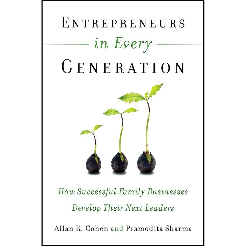کتاب Entrepreneurs in Every Generation اثر Allan R. Cohen and Pramodita Sharma انتشارات Berrett-Koehler Publishers