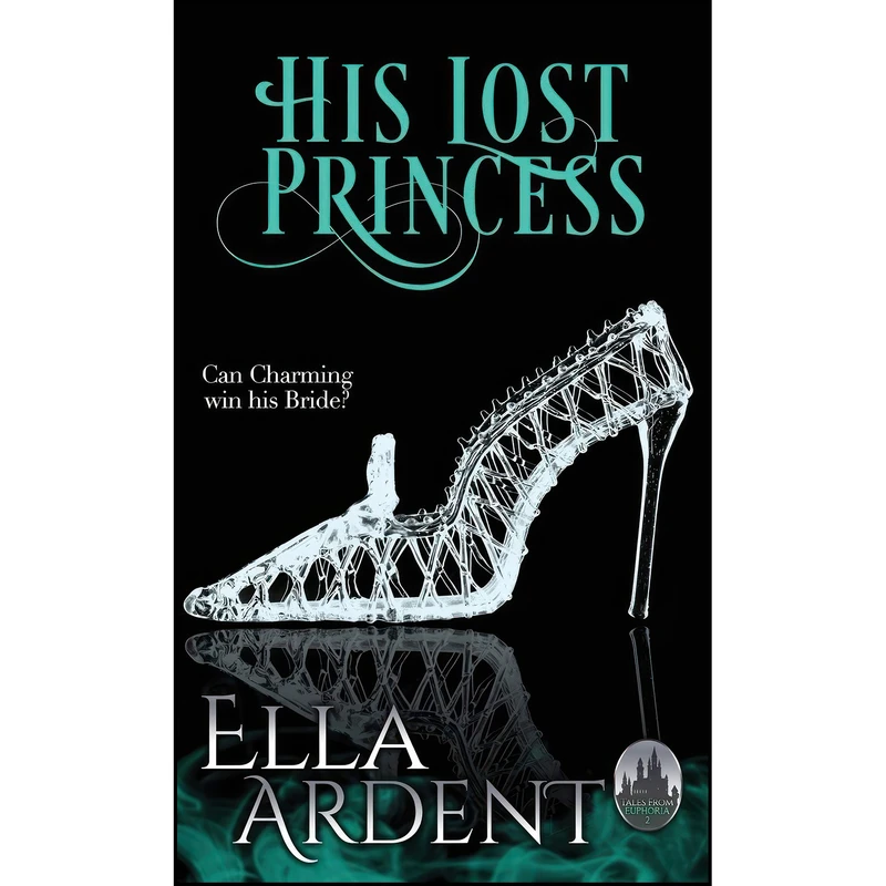 کتاب His Lost Princess اثر Ella Ardent انتشارات Ella Ardent