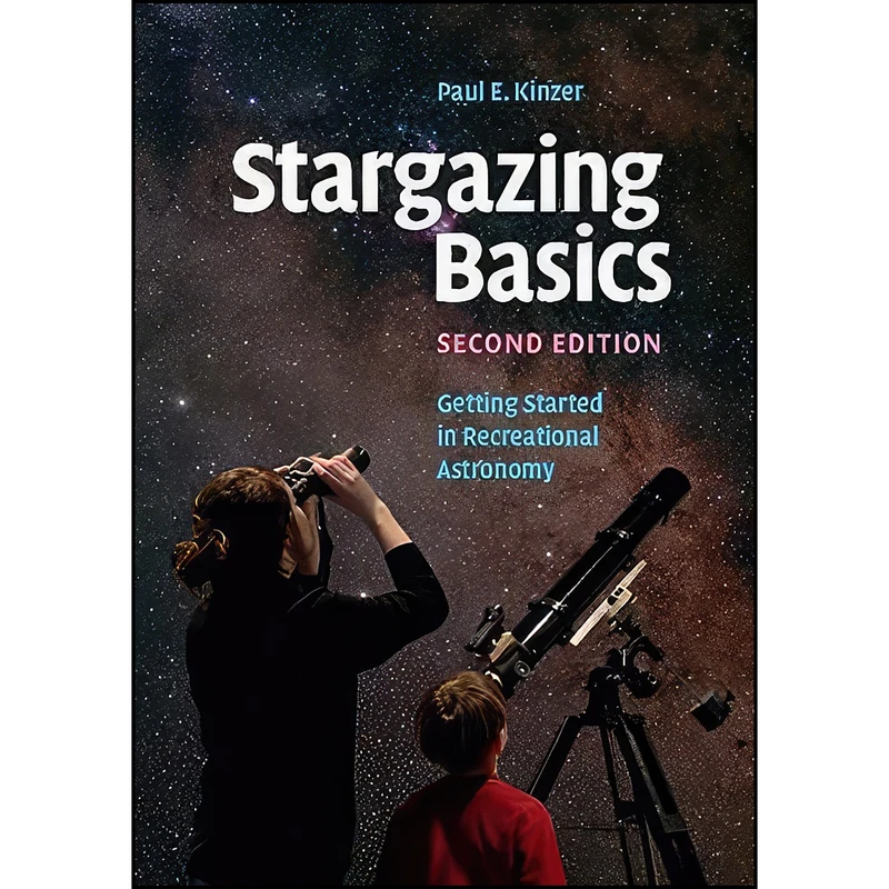 کتاب Stargazing Basics اثر Paul E. Kinzer انتشارات Cambridge University Press