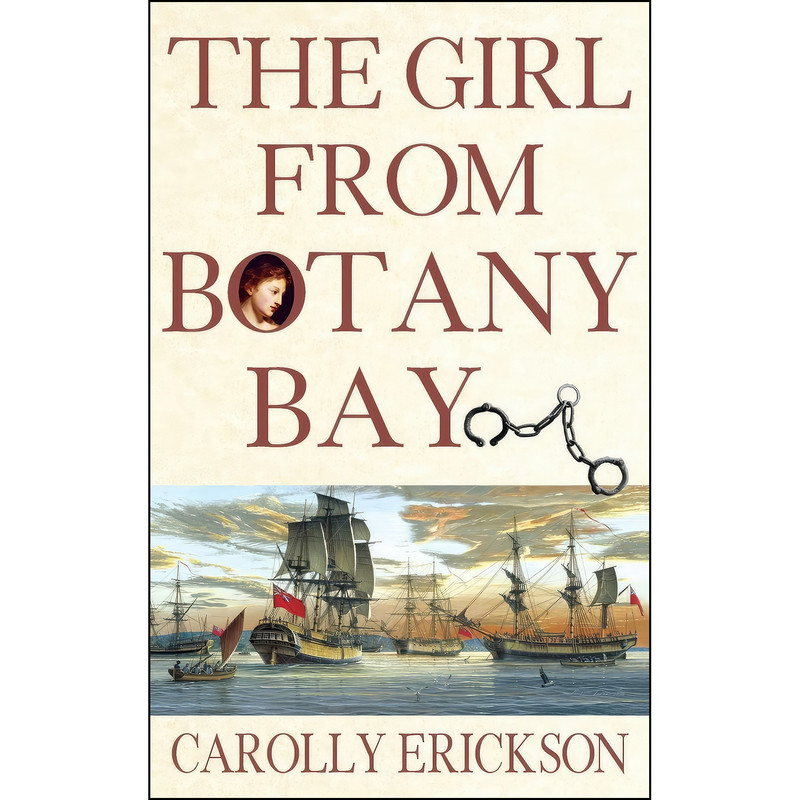 کتاب The Girl From Botany Bay اثر Carolly Erickson انتشارات Wiley