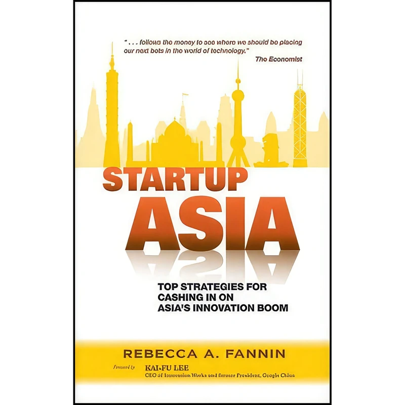 کتاب Startup Asia اثر Rebecca A. Fannin and Kai-Fu Lee انتشارات Wiley