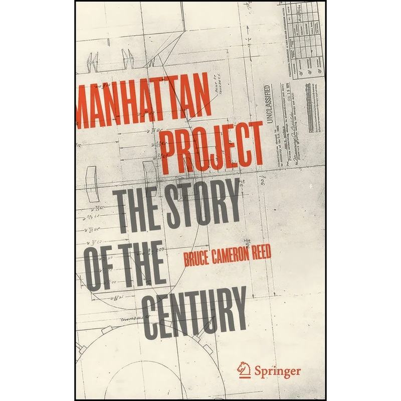 کتاب Manhattan Project اثر Bruce Cameron Reed انتشارات Springer