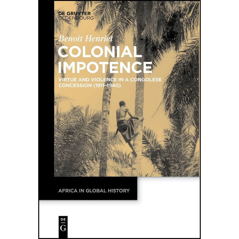 کتاب Colonial Impotence اثر Beno&icirc;t Henriet انتشارات De Gruyter Oldenbourg