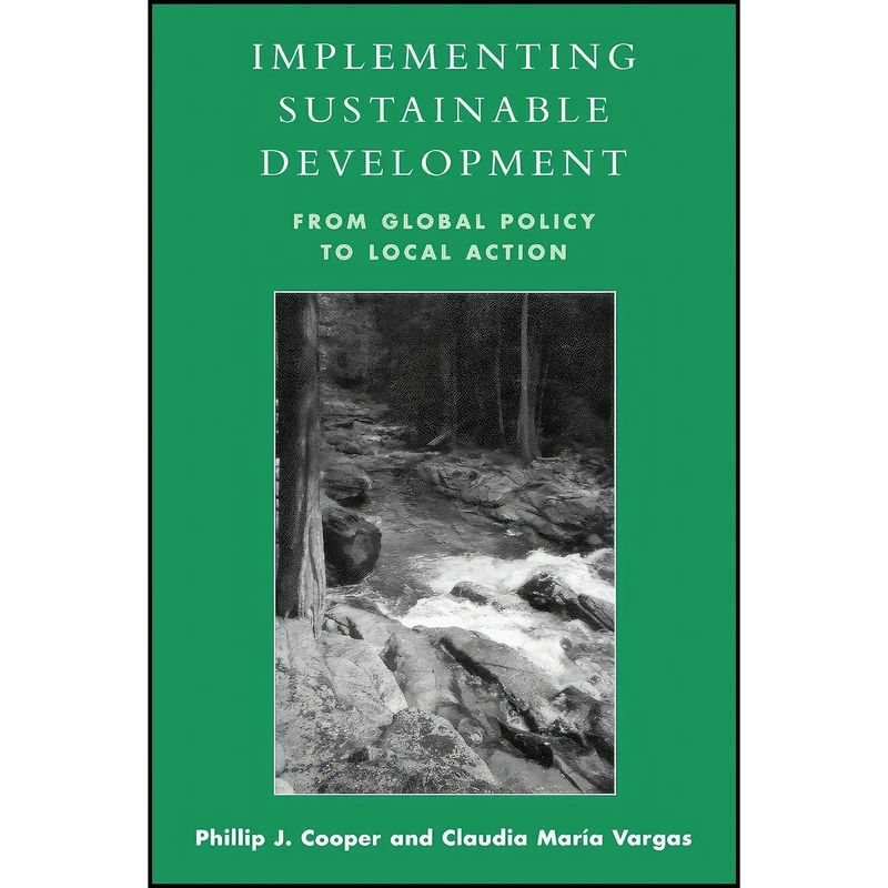 کتاب Implementing Sustainable Development اثر جمعي از نويسندگان انتشارات Rowman   Littlefield Publishers