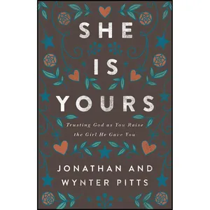 کتاب She Is Yours اثر Wynter Pitts and Jonathan Pitts انتشارات Harvest House Publishers