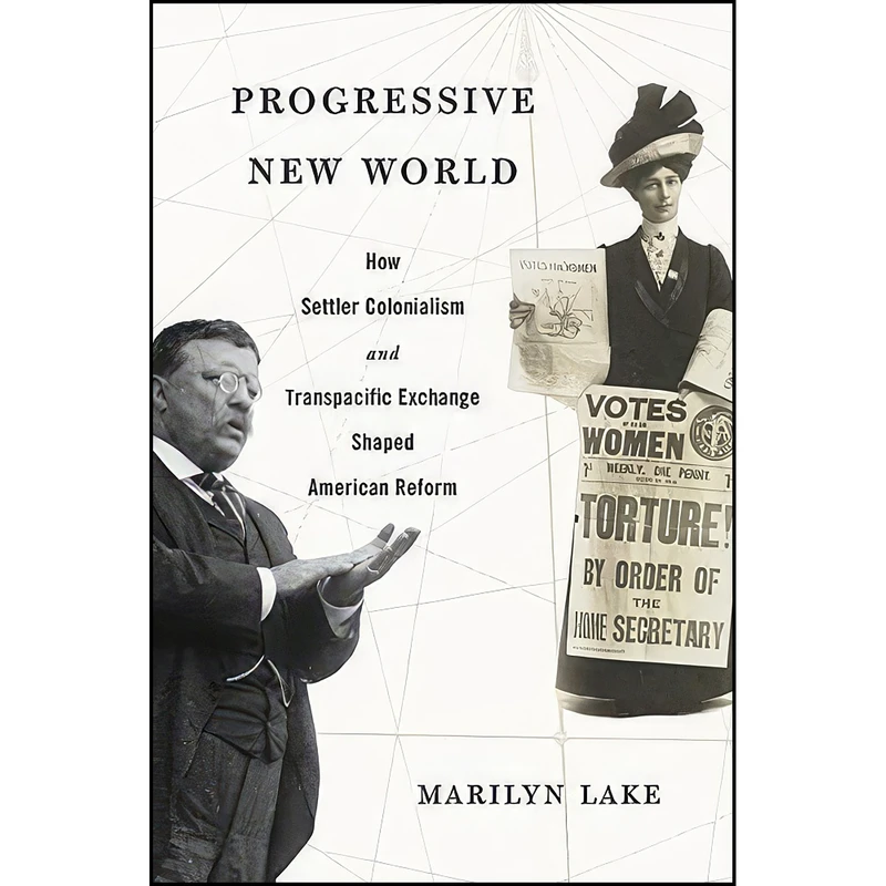 کتاب Progressive New World اثر Marilyn Lake انتشارات Harvard University Press
