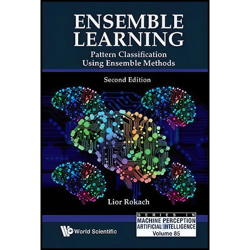 کتاب Ensemble Learning اثر Lior Rokach انتشارات WSPC