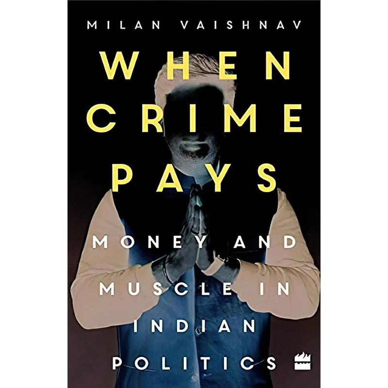 کتاب When crime pays اثر Milan Vaishnav انتشارات HarperCollins India