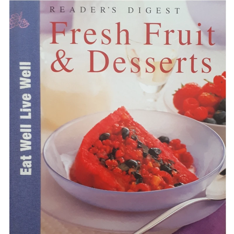 كتاب Fresh Fruit and Desserts اثر جمعي از نويسندگان انتشارات Readers Digest