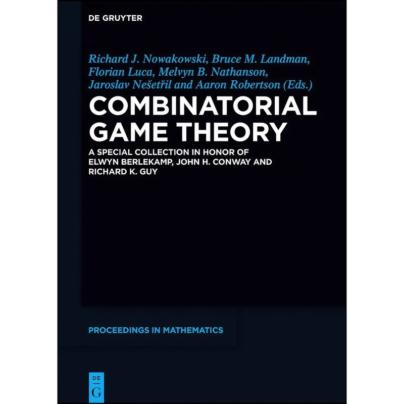 کتاب Combinatorial Game Theory اثر Landman and Bruce M. and Nowakowski انتشارات De Gruyter