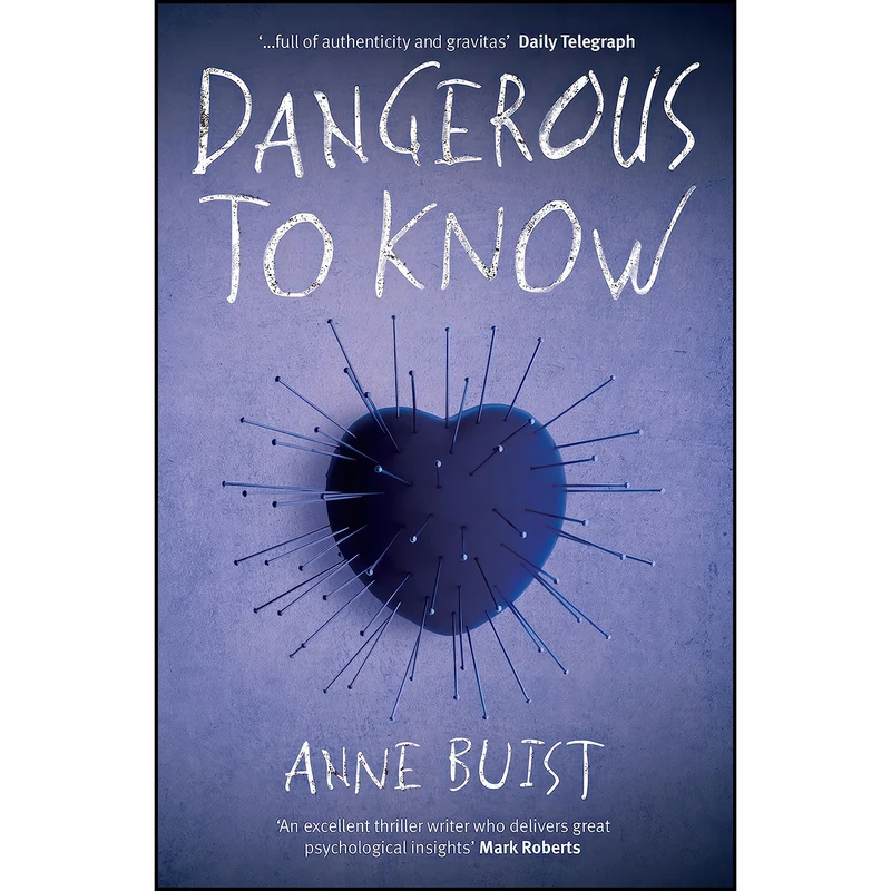 کتاب Dangerous to Know اثر Anne Buist انتشارات Legend Press