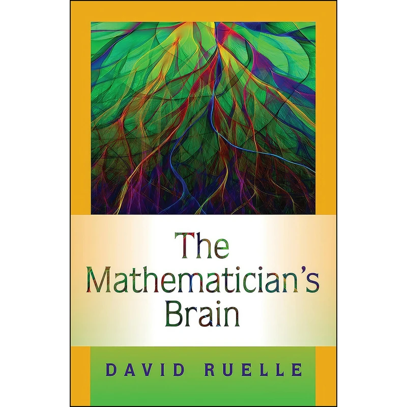 کتاب The Mathematicians Brain اثر David Ruelle انتشارات Princeton University Press