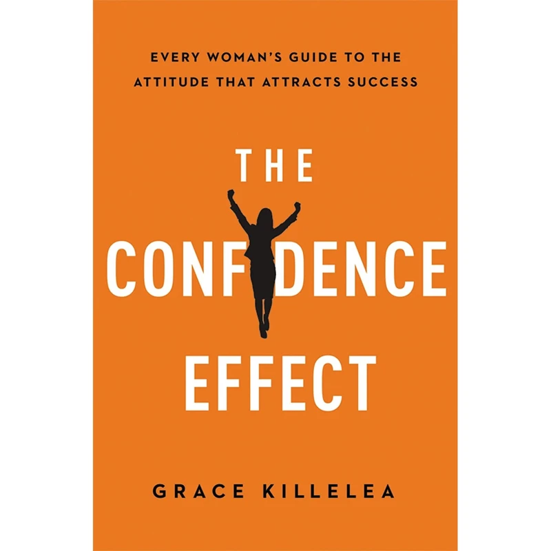 کتاب The Confidence Effect اثر Grace Killelea انتشارات AMACOM