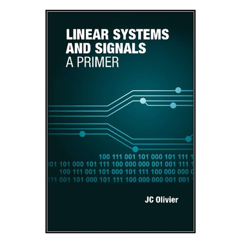  کتاب Linear systems and signals اثر Jan Corné Olivier انتشارات مؤلفين طلايي