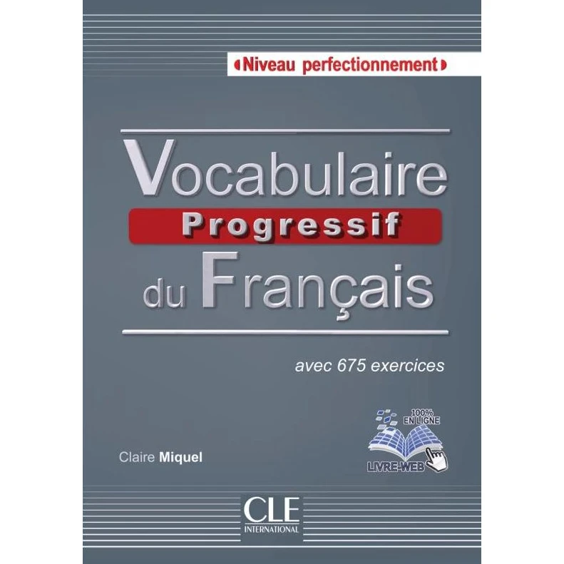 کتاب Vocabulaire progressif du francais niveau perfectionnement اثر claire miquel انتشارات CLE international