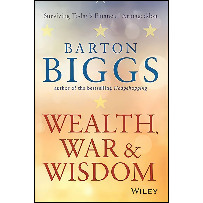 کتاب Wealth  War and Wisdom اثر Barton M. Biggs انتشارات Wiley