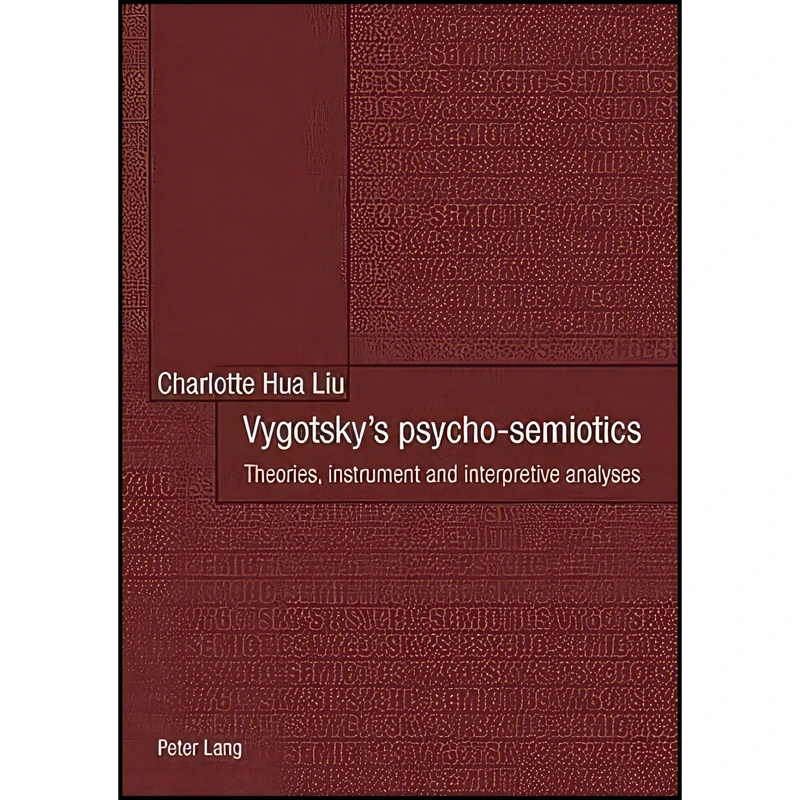 کتاب Vygotsky’s psycho-semiotics اثر Charlotte Hua Liu انتشارات Peter Lang AG, Internationaler Verlag der Wissenschaften