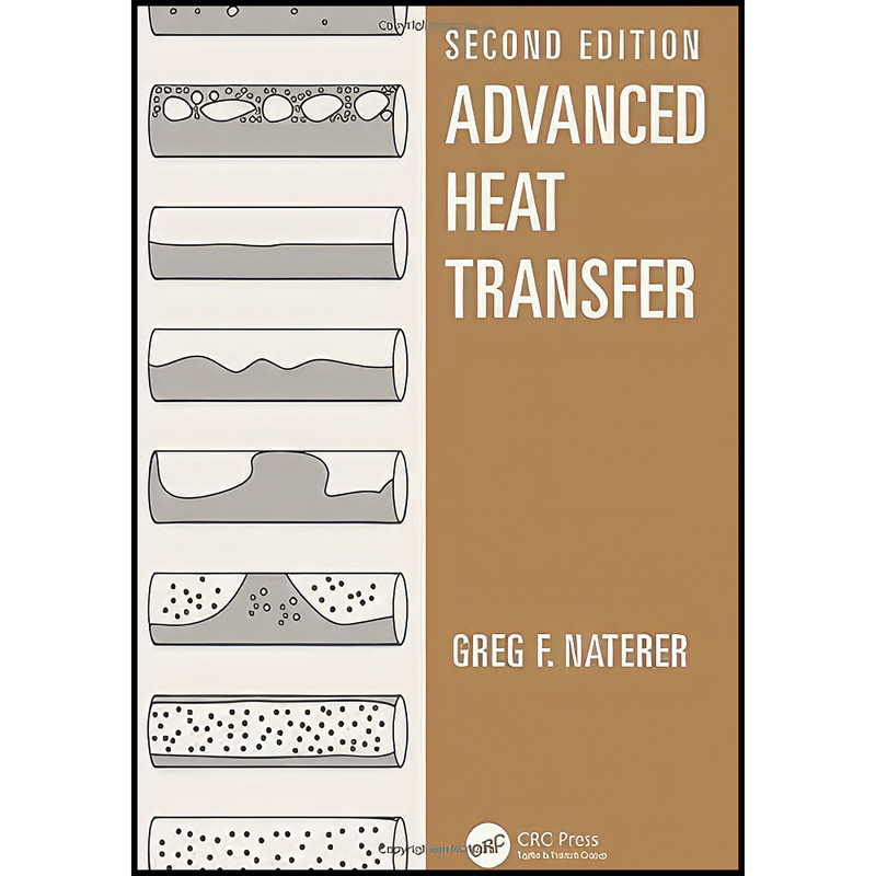 کتاب Advanced Heat Transfer اثر Greg F. Naterer انتشارات CRC Press