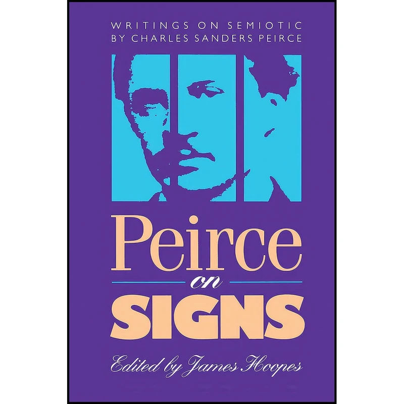 کتاب Peirce on Signs اثر Charles Sanders Peirce انتشارات The University of North Carolina Press